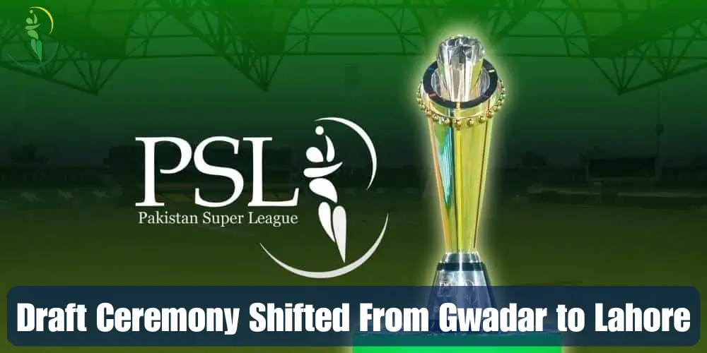 PSL-10-Draft-Ceremony-Shifted-From-Gwadar-to-Lahore