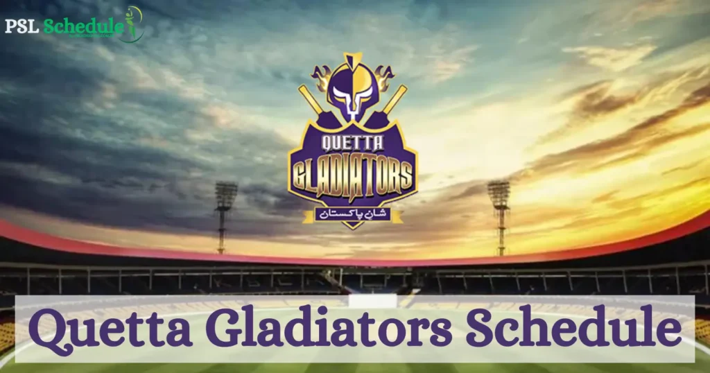 Quetta-Gladiators-Schedule